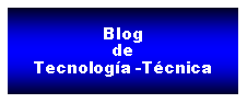 Proceso: Blog de Tecnologa -Tcnica 
