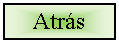 Cuadro de texto: Atrs 