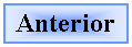 Cuadro de texto: Anterior 
