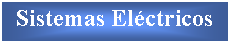 Cuadro de texto: Sistemas Elctricos 